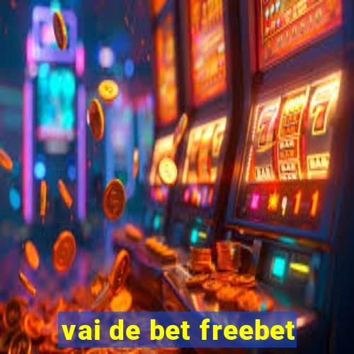 vai de bet freebet